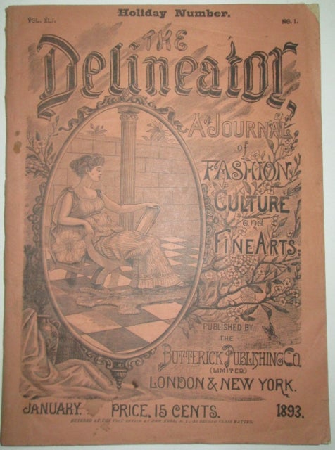 Item #011654 The Delineator. A Journal of Fashion, Culture and Fine Arts. January 1893. given.