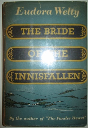 Item #011670 The Bride of the Innisfallen and Other Stories. Eudora Welty