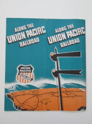 Item #011732 Along the Union Pacific Railroad. The Overland Trail and the Union Pacific Railroad....