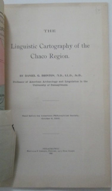 Item #011781 The Linguistic Cartography of the Chaco Region. Daniel G. Brinton.
