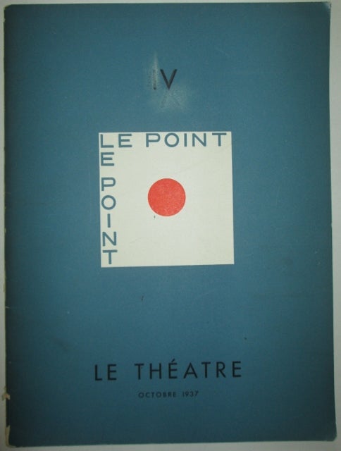Item #011816 Le Point IV. Le Theatre. Octobre 1937. Authors.