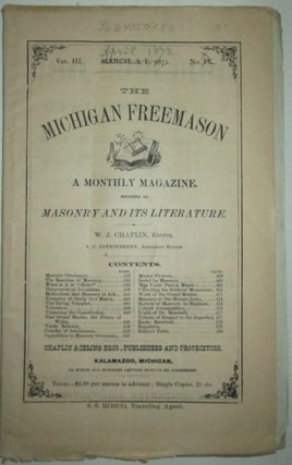 Item #011856 The Michigan Freemason. A Monthly Magazine Devoted to Masonry and its Literature....