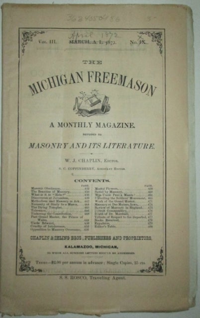 Item #011856 The Michigan Freemason. A Monthly Magazine Devoted to Masonry and its Literature. April 1872. Vol. III. No. X. W. J. Chaplin, authors.