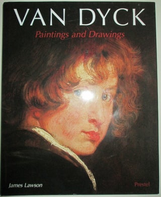 Item #011921 Van Dyck. Paintings and Drawings. James Lawson