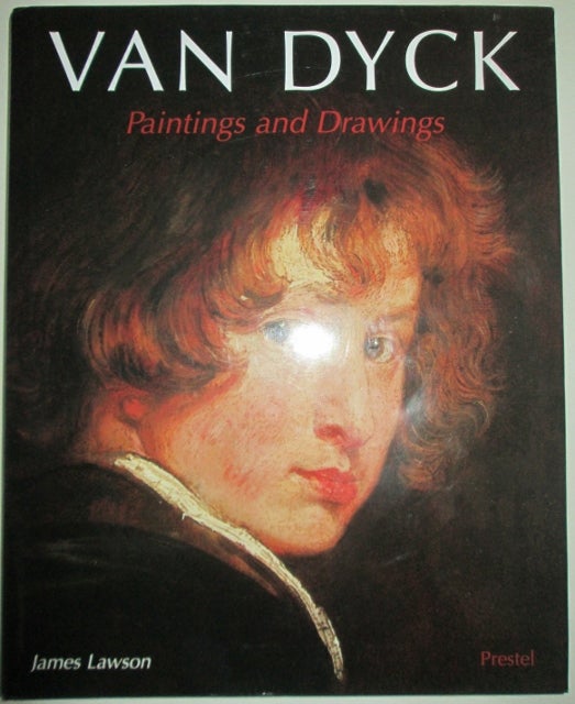 Item #011921 Van Dyck. Paintings and Drawings. James Lawson.