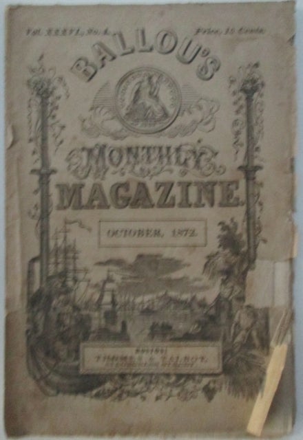 Item #012004 Ballou's Monthly Magazine. October, 1872. authors.