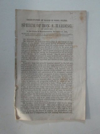 Item #012005 Emancipation of Slaves in Rebel States. Speech of Hon. A. Harding of Kentucky, in...
