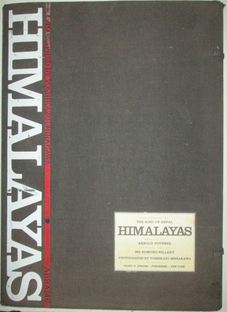 Item #012013 Himalayas. Sir Edmund Hillary, Arnold Toynbee, Kyuya Fukada, Yoshikazu Shirakawa, text and photography, introduction, preface.