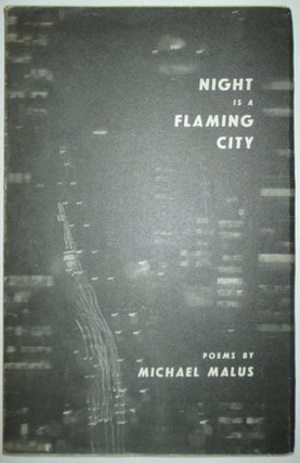 Item #012235 Night is a Flaming City. Michael Malus