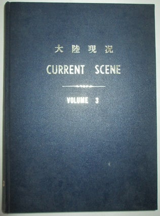 Item #012284 Current Scene. Developments in Mainland China. Bound Volume. Volume 3, Nos. 1-32....