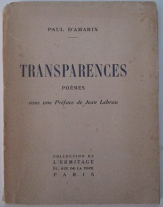 Item #012330 Transparences. Poemes. Paul. Lebrau D'Amarix, Jean, preface