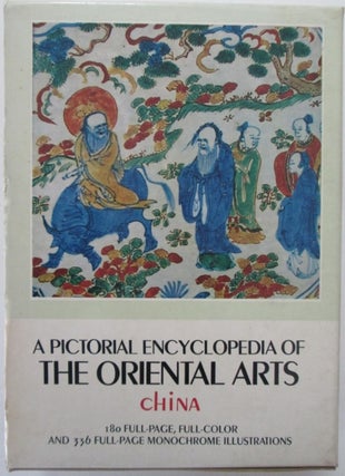 Item #012393 A Pictorial Encyclopedia of the Oriental Arts. China. Two Volumes in Slipcase....