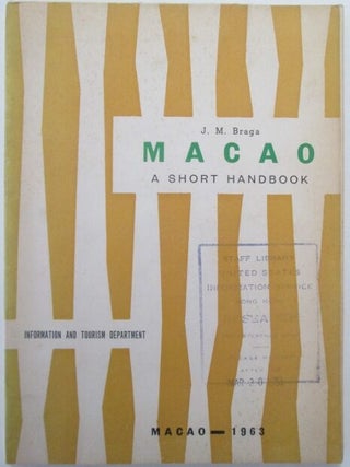 Item #012513 Macao. A Short Handbook. J. M Braga