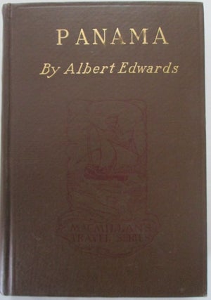 Item #012550 Panama. The Canal, The Country and the People. Albert Edwards