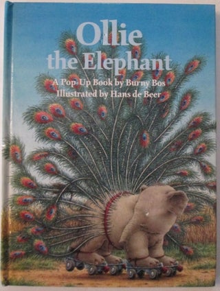 Item #012589 Ollie the Elephant. A Pop-Up Book. Burny. De Beer Bos, Hans