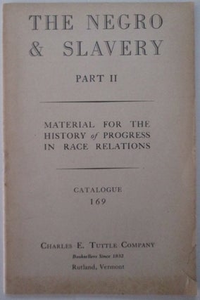 Item #012594 The Negro and Slavery. Part II. Material for the History and Progress in Race...