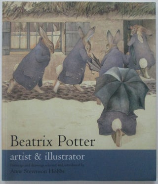 Item #012846 Beatrix Potter. Artist and Illustrator. Anne Stevenson Hobbs
