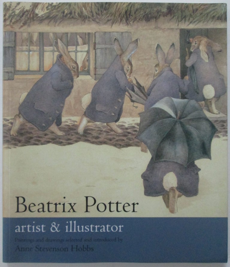 Item #012846 Beatrix Potter. Artist and Illustrator. Anne Stevenson Hobbs.