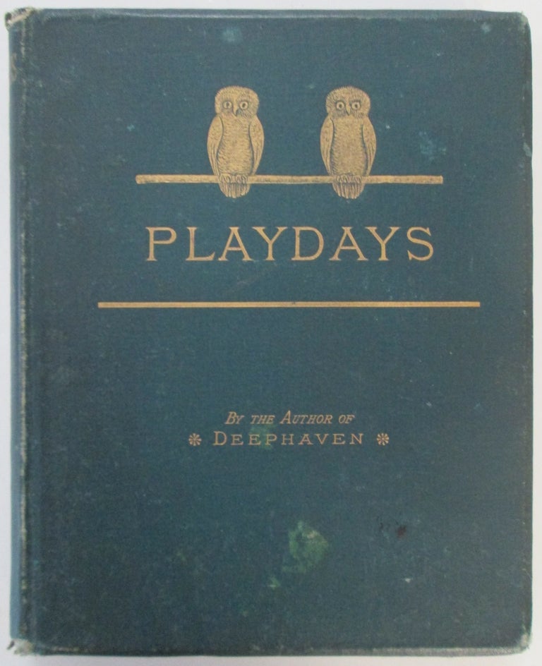 Item #012927 Play Days. A Book of Stories for Children. Sarah Orne Jewett.