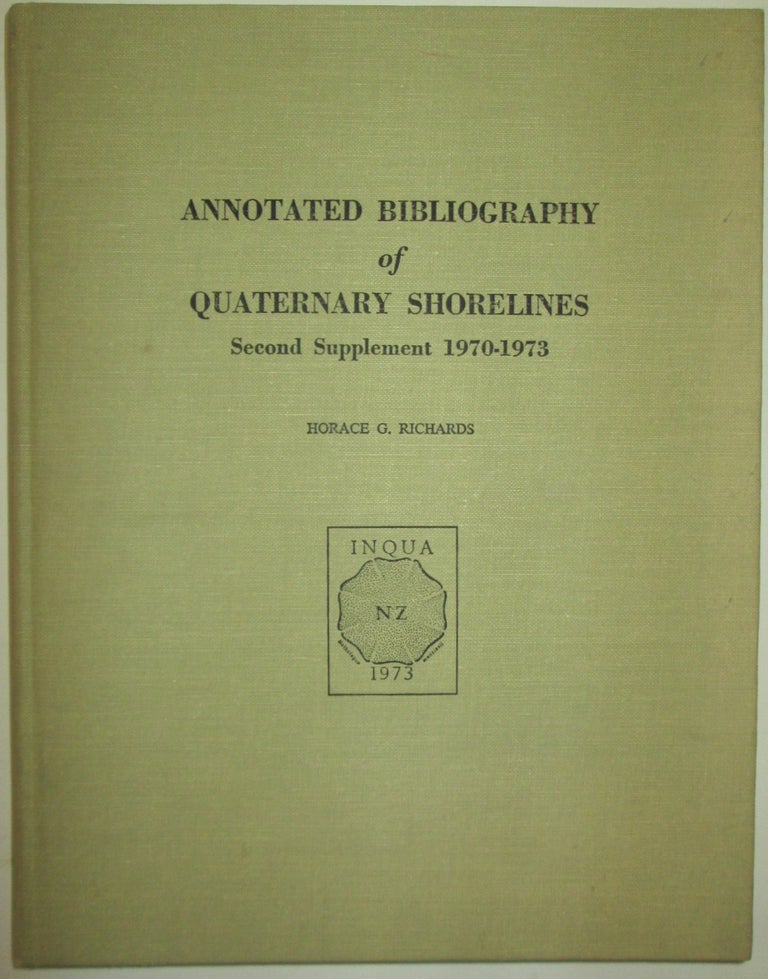 Item #012943 Annotated Bibliography of Quaternary Shorelines. Second Supplement 1970-1973. Horace G. Richards.