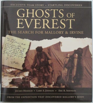 Item #012966 Ghosts of Everest. The Search for Mallory and Irvine. Jochen Hemmleb