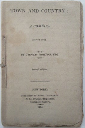 Item #013019 Town and Country; A Comedy, in Five Acts. Thomas Morton