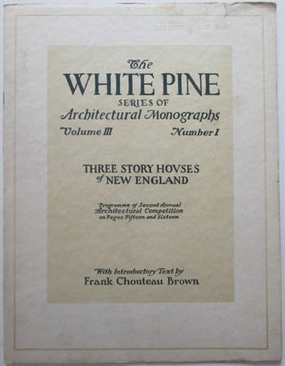 Item #013026 Three Story Colonial Houses of New England. The White Pine Series of Architectural...