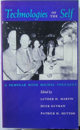 Item #013034 Technologies of the Self: A Seminar with Michel Foucault. Michel Foucault
