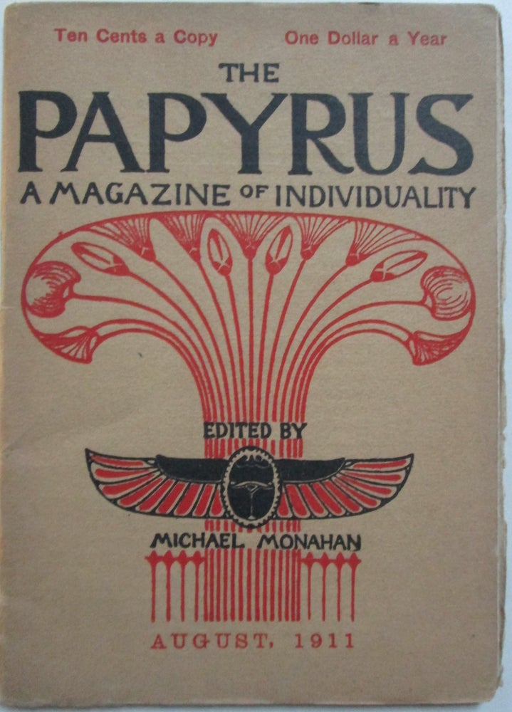 Item #013129 The Papyrus. A Magazine of Individuality. August, 1911. Michael Monahan, Lafcadio Hearn.