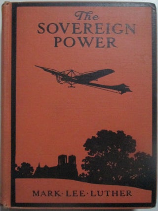 Item #013150 The Sovereign Power. Mark Lee Luther