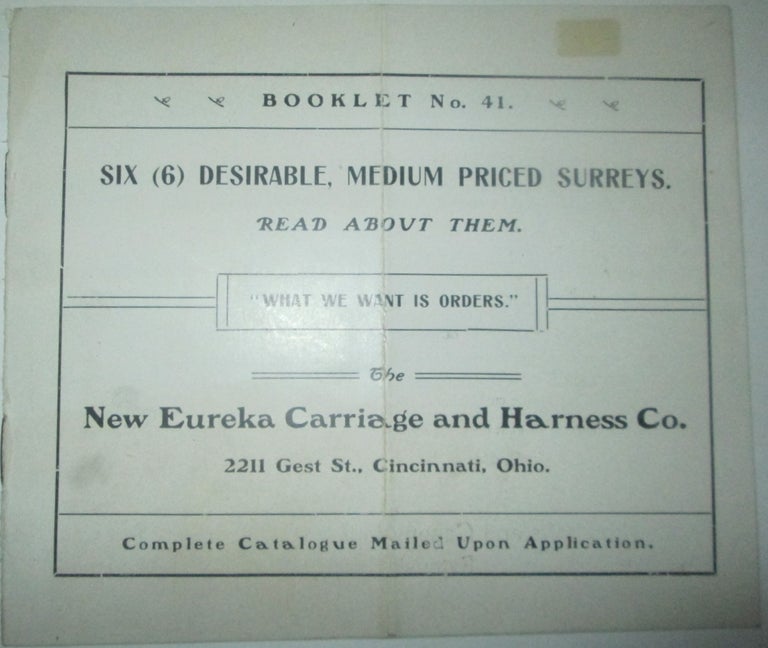 Item #013210 Six (6) Desirable, Medium Priced Surreys. Booklet No. 41. Catalog by New Eureka Carriage and Harness Co. given.