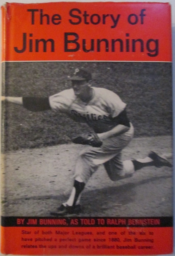 Item #013322 The Story of Jim Bunning. Jim Bunning.