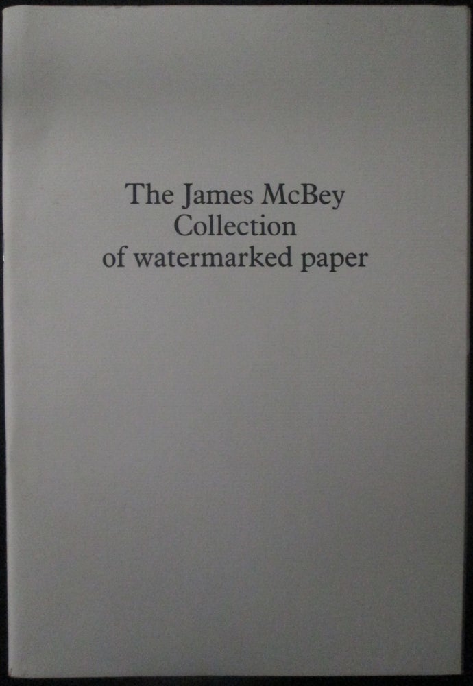 Item #013353 The James McBey Collection of Watermarked Paper. Colin Cohen, Nicholas Barker.