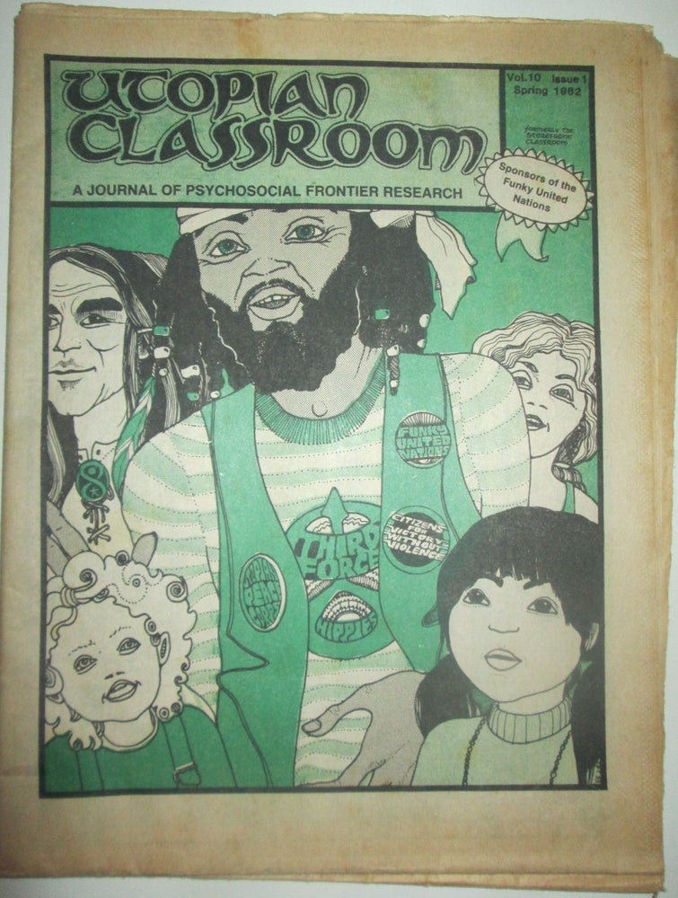 Item #013394 The Utopian Classroom. An Journal of Psychosocial Frontier Research. Spring 1982. Volume 10, Issue 1. authors.