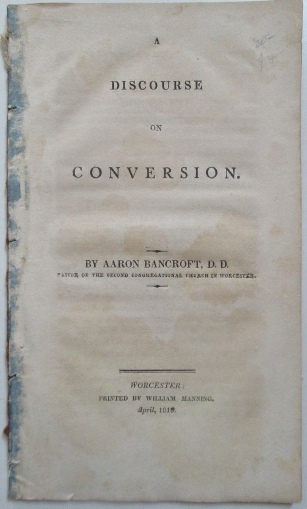 Item #013410 A Discourse on Conversion. Aaron Bancroft.