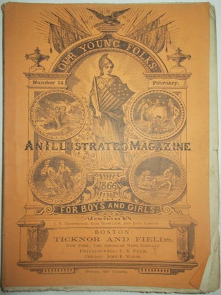 Item #013417 Our Young Folks. An Illustrated Magazine for Boys and Girls. February, 1866. Number...