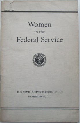 Item #013446 Women in the Federal Service. given