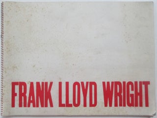 Frank Lloyd Wright. A Pictorial Record of Architectural Progress. Supplement to the Loan. Frank Lloyd Wright.