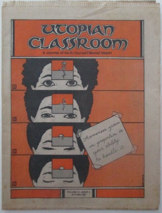 Item #013496 The Utopian Classroom. An Journal of Do-it-Yourself Mental Health. Autumn 1982....