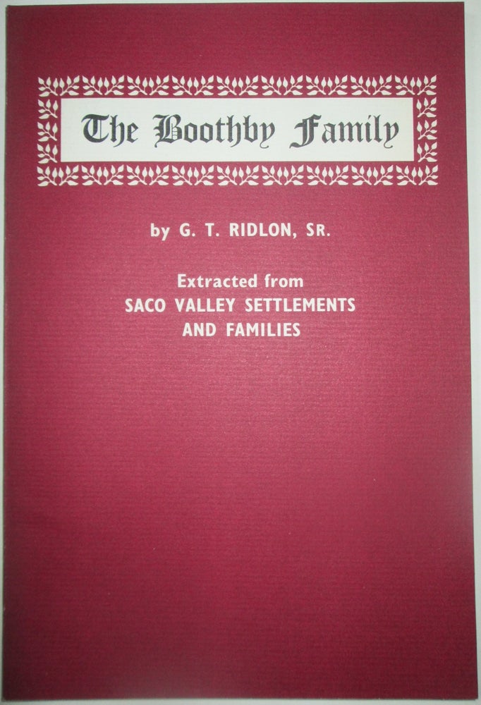 Item #013620 The Boothby Family. Extracted from Saco Valley Settlements and Families. G. T. Ridlon.