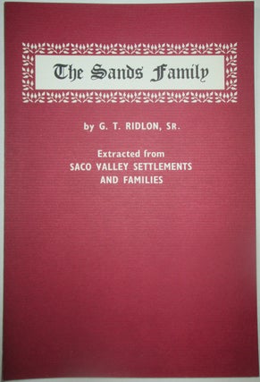 Item #013621 The Sands Family. Extracted from Saco Valley Settlements and Families. G. T. Ridlon