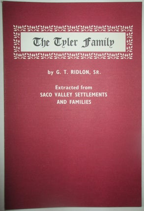 Item #013625 The Tyler Family. Extracted from Saco Valley Settlements and Families. G. T. Ridlon