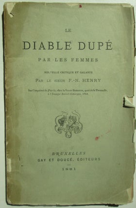 Item #013641 Le Diable Dupe Par Les Femmes. Nouvelle Critique et Galante. F-N. Rops Henry,...