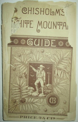 Item #013646 Chisholm's White Mountain Guide Book. M. F. Sweetser