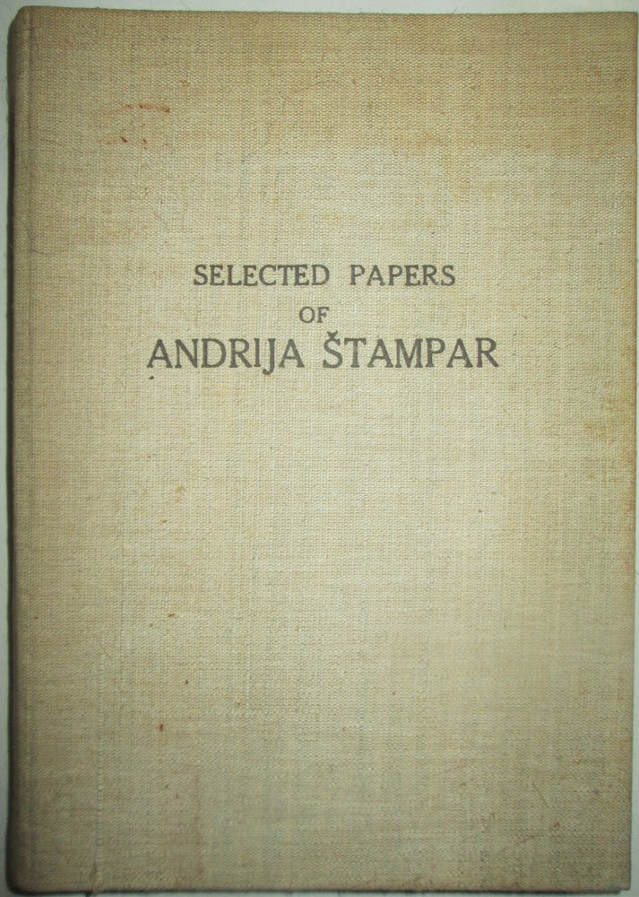 Item #013655 Serving the Cause of Public Health. Selected Papers of Andrija Stampar. Andrija Stampar.