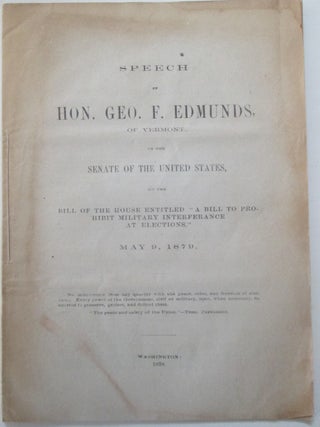 Item #013679 Speech of Hon. Geo. F. Edmunds, of Vermont, in the Senate of the United States, on...