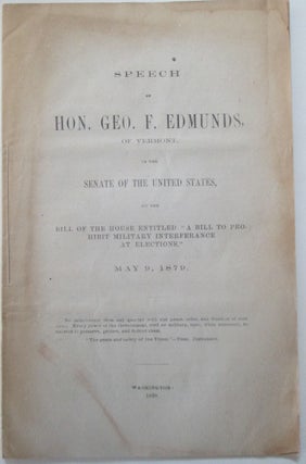 Item #013679 Speech of Hon. Geo. F. Edmunds, of Vermont, in the Senate of the United States, on...