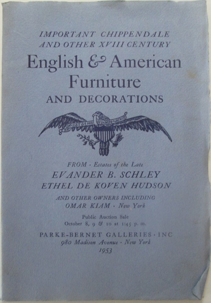 Item #013704 Important Chippendale and Other XVIII Century English and American Furniture and Decorations. Rare Chelsea, Spode, Oriental Lowestoft and other Porcelains circa 1750-1820. Auction Catalog, October 8, 9, 10, 1953. given.