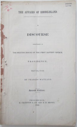 Item #013710 The Affairs of Rhode-Island. A Discourse Delivered in the Meeting-House of the First...
