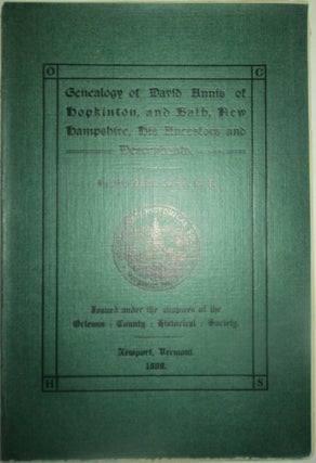 Item #013793 Genealogy of David Annis of Hopkinton and Bath, New Hampshire, his Ancestors and...